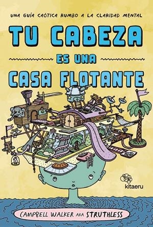 Tu cabeza es una casa flotante | Campbell, Walker