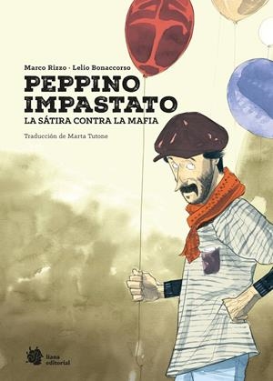 Peppino Impastato. La sátira contra la mafi a | Rizzo, Marco | Cooperativa autogestionària