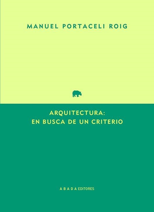 Arquitectura: en busca de un criterio | Portaceli Roig, Manuel