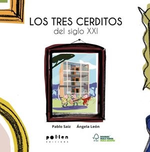 Los tres cerditos del S.XXI | Saiz, Pablo; León, Ángela