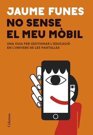 No sense el meu mòbil | Funes, Jaume | Cooperativa autogestionària