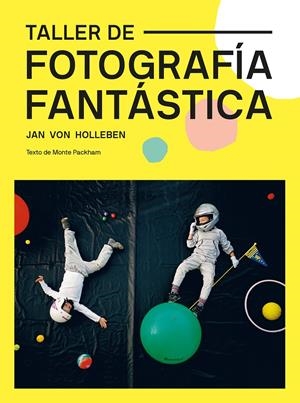Taller de fotografía fantástica | Von Holleben, Jan | Cooperativa autogestionària