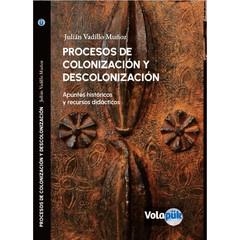 Procesos de colonización y descolonización. | Vadillo Muñoz, Julián | Cooperativa autogestionària