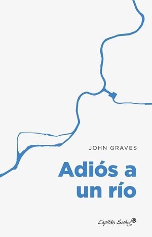 Adiós a un río | Graves, John | Cooperativa autogestionària