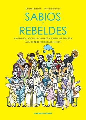 Sabios y rebeldes | Pastorini, Chiara/Barrier, Perceval | Cooperativa autogestionària