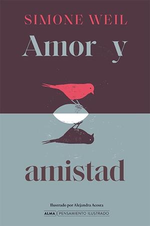 Amor y amistad | Weil, Simone | Cooperativa autogestionària