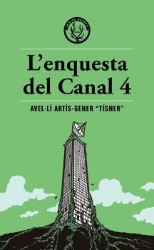 L'enquesta del canal 4 | Tisner | Cooperativa autogestionària