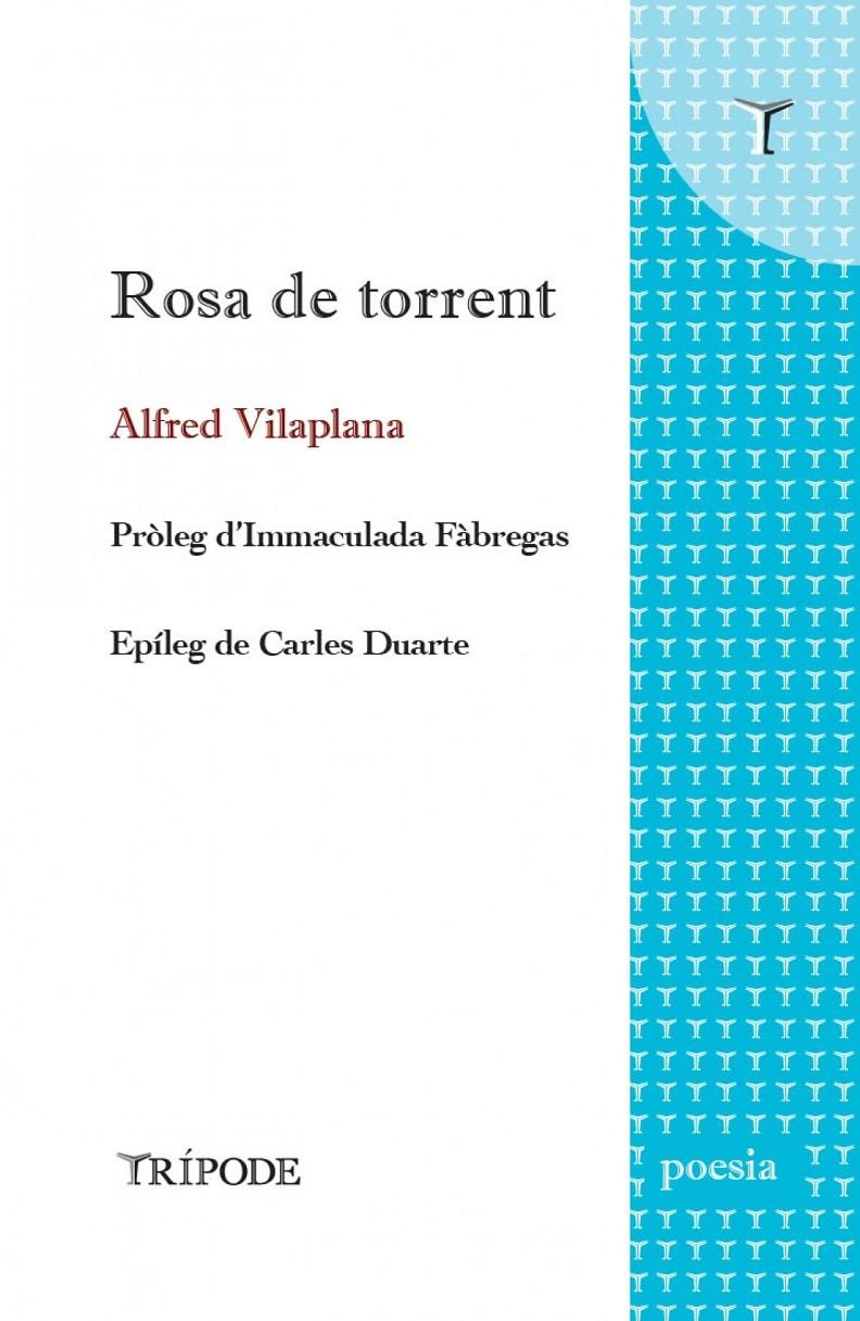 Rosa de torrent | Vilaplana, Alfred | Cooperativa autogestionària