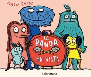 La banda mai vista | Budde, Nadia | Cooperativa autogestionària
