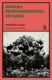 Guerra medioambiental en Gaza | Molavi, Shourideh