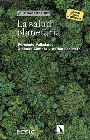 La salud planetaria (2ed actualizada) | Valladares, Fernando / Cantera, Xiomara / Escudero, Adrián