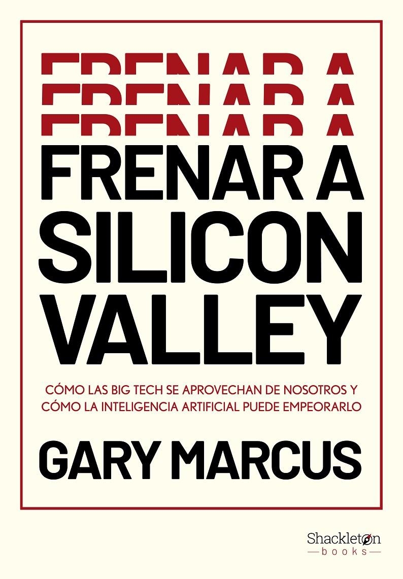 Frenar a Silicon Valley | Marcus, Gary