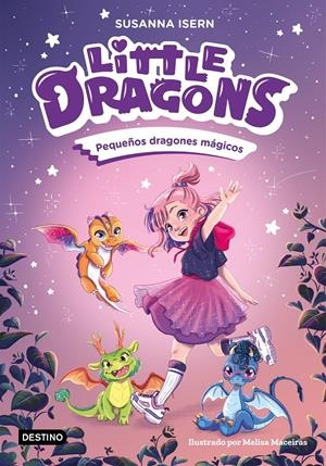 Little Dragons 1. Pequeños dragones mágicos | Isern, Susanna; Maceiras, Melisa | Cooperativa autogestionària