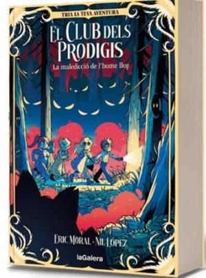 El Club dels Prodigis 2. La maledicció de l’home llop | Moral, Eric; López, Nil | Cooperativa autogestionària