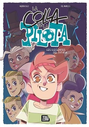 La colla de la pilota 2. Les llegendes del fut-rua | Nebbioso, Enrico ; De Marco, Loris | Cooperativa autogestionària