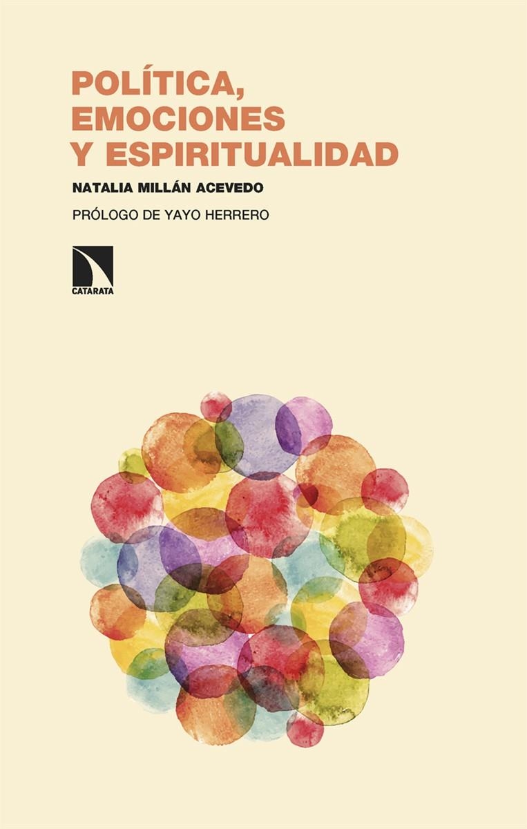 Política, emociones y espiritualidad | Millán Acevedo, Natalia | Cooperativa autogestionària