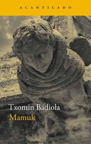 Mamuk | Badiola, Txomin