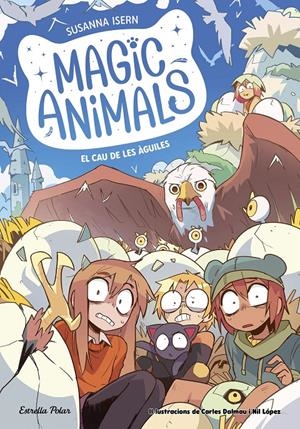 Magic Animals 10. El cau de les àguiles | Isern, Susanna; Dalmau, Carles; López, Nil | Cooperativa autogestionària