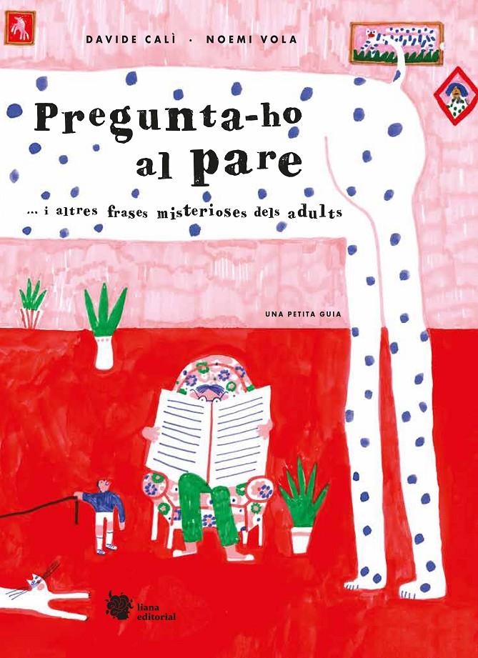 Pregunta-ho al pare | Calì, Davide; Vola, Noemí | Cooperativa autogestionària