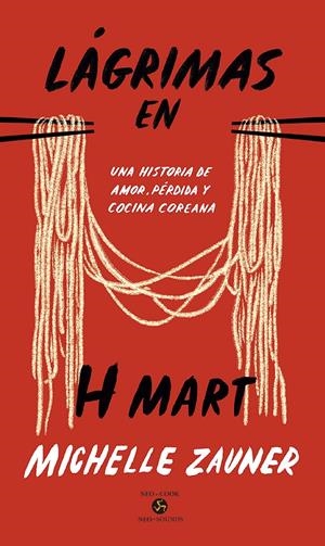 Lágrimas en H Mart | Zauner, Michelle | Cooperativa autogestionària