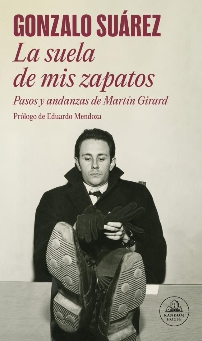 La suela de mis zapatos | Suárez, Gonzalo | Cooperativa autogestionària