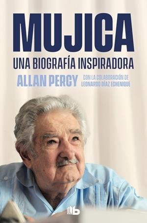 Mujica. Una biografía inspiradora | Percy, Allan | Cooperativa autogestionària