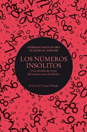 Los números insólitos | Maccacaro, Tommaso/Tartari, Claudio M. | Cooperativa autogestionària