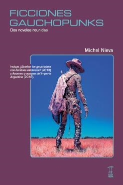 Ficciones gauchopunks | Michel Nieva | Cooperativa autogestionària
