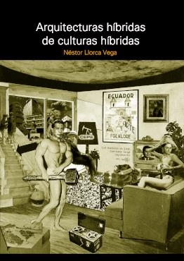 Arquitecturas híbridas de culturas híbridas | Néstor Llorca Vega | Cooperativa autogestionària