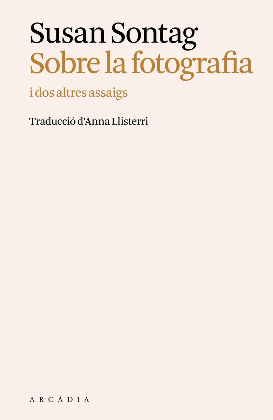 Sobre la fotografia | Sontag, Susan | Cooperativa autogestionària