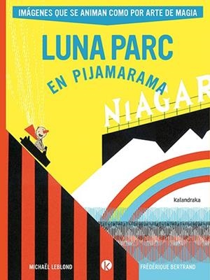 Luna Parc en Pijamarama | Leblond, Michael; Bertrand, Frédérique | Cooperativa autogestionària
