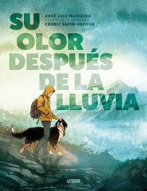 Su olor después de la lluvia | Munuera, José Luis/Sapin-Defour, Cédric