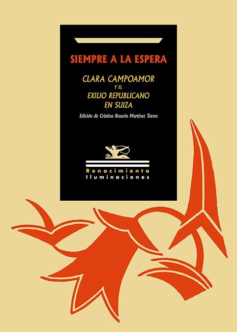 Siempre a la espera. Clara Campoamor y el exilio republicano en Suiza | Martínez Torres, Cristina (editora)