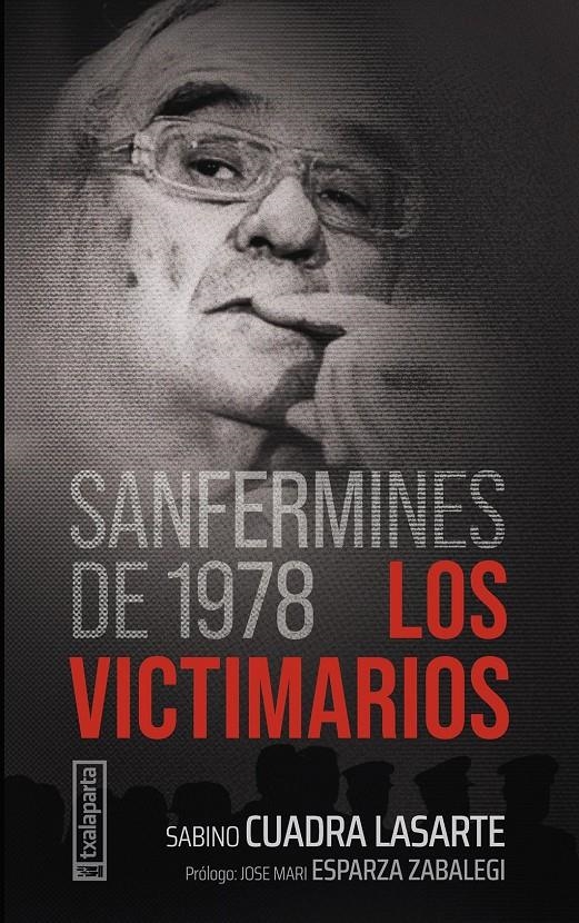 Sanfermines de 1978. Los victimarios | Cuadra Lasarte, Sabino | Cooperativa autogestionària
