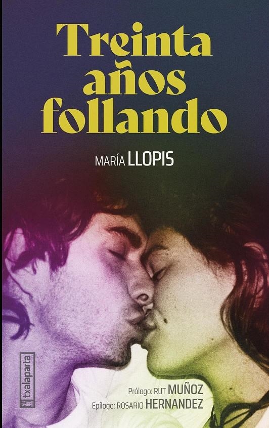 Treinta años follando | Llopis, María