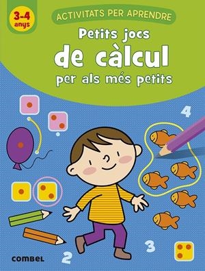 Petits jocs de càlcul per als més petits (3-4 anys) | van Schuylenbergh, Katrien | Cooperativa autogestionària