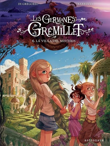 Les germanes Grémillet 6. La vil·la dels misteris | Di Gregorio, Giovanni; Barbucci, Alessandro | Cooperativa autogestionària