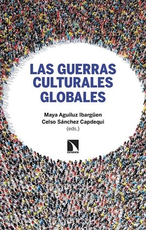 Las guerras culturales globales | Aguiluz Ibargüen, Maya / Sánchez Capdequi, Celso | Cooperativa autogestionària