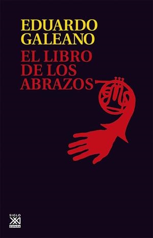 El libro de los abrazos | Galeano, Eduardo | Cooperativa autogestionària