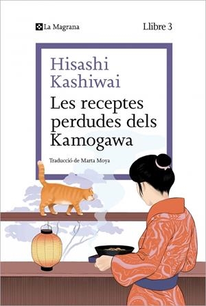 Les receptes perdudes dels Kamogawa (La cuina dels Kamogawa 3) | Kashiwai, Hisashi | Cooperativa autogestionària