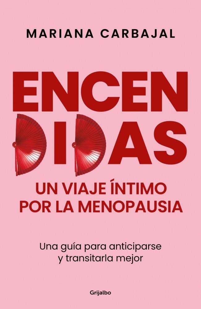Encendidas. Un viaje íntimo por la menopausia | Carbajal, Mariana | Cooperativa autogestionària