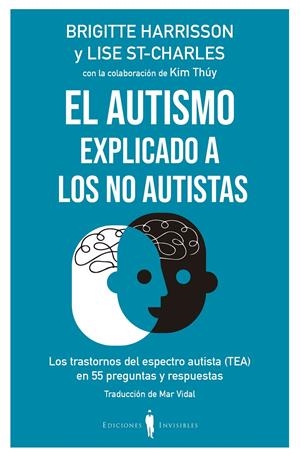 El autismo explicado a los no autistas | Harrisson, Brigitte/St-Charles, Lise