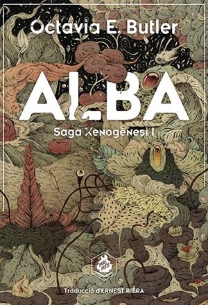 Alba (Saga Xenogènesi I) - Rústega | Butler, Octavia | Cooperativa autogestionària