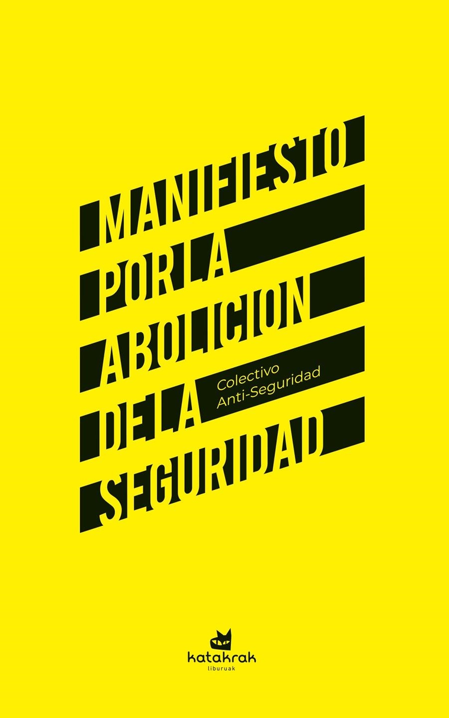Manifiesto por la abolición de la seguridad | Colectivo Anti-Seguridad