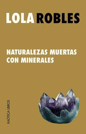 Naturalezas muertas con minerales | Robles, Lola | Cooperativa autogestionària