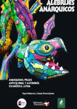 Alebrijes anárquicos | Brancaleone, ; Makaran, Gaya