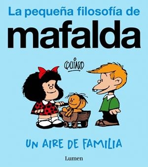 Un aire de familia (La pequeña filosofía de Mafalda) | Quino | Cooperativa autogestionària