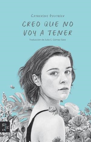 Creo que no voy a tener | Gauthier, Catherine