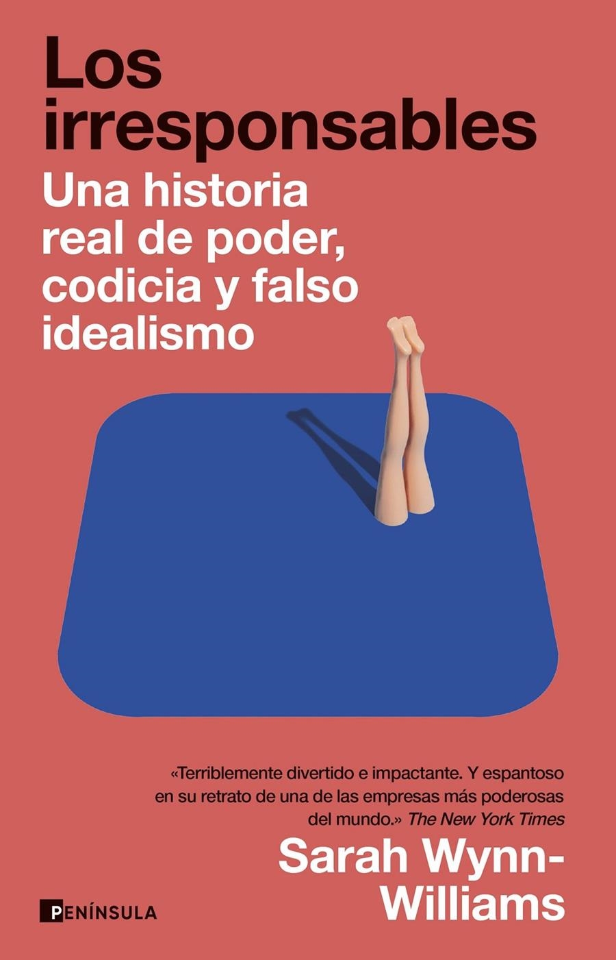 Los irresponsables | Wynn-Williams, Sarah | Cooperativa autogestionària