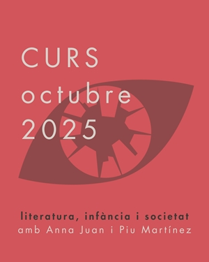 CURS - Literatura, infància i societat | Juan, Ana; Martínez, Piu | Cooperativa autogestionària